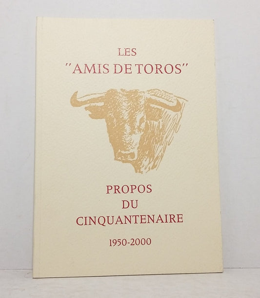 Les "Amis de Toros" : Propos du cinquantenaire (1950-2000)