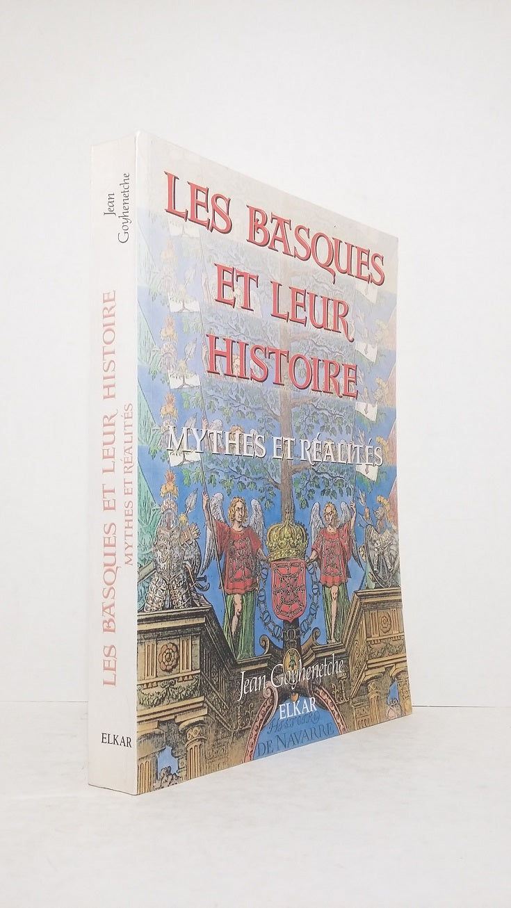 Les Basques et leur histoire - Mythes et réalités