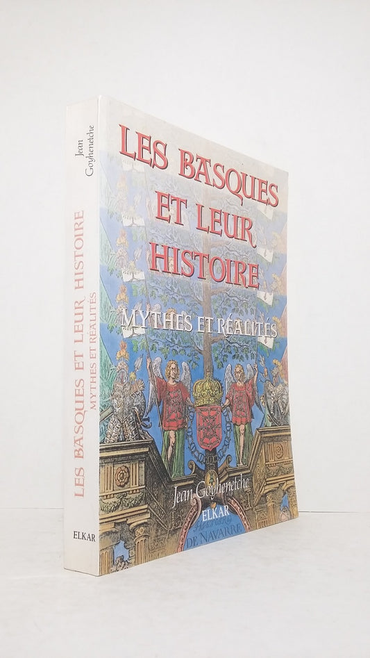 Les Basques et leur histoire - Mythes et réalités