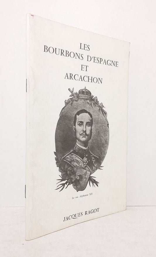 The Bourbons of Spain and Arcachon