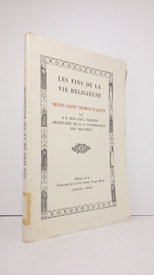 Les fins de la vie religieuse selon Saint Thomas d'Aquin