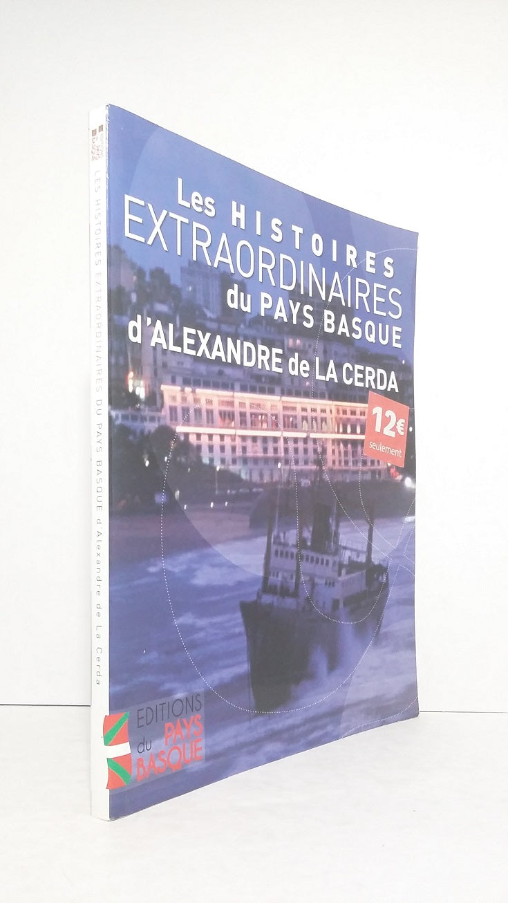 The Extraordinary Stories of the Basque Country by Alexandre de La Cerda