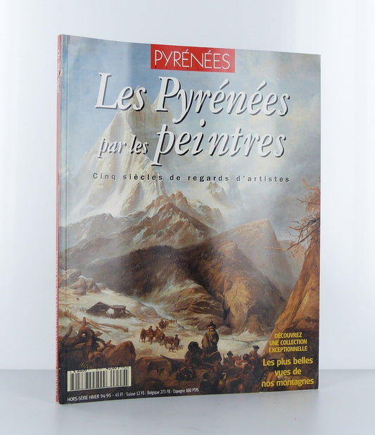 Pyrénées Magazine : Les Pyrénées par les peintres.