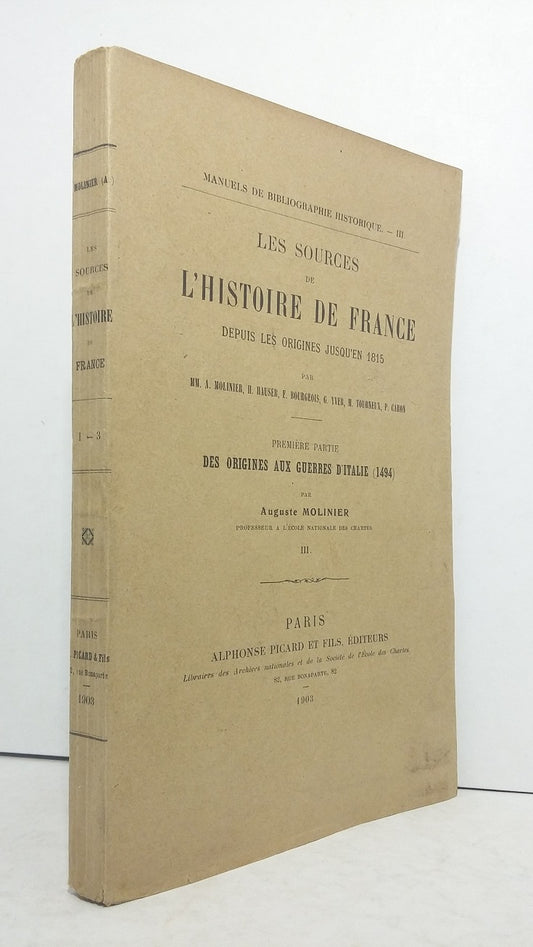 Les sources de l'Histoire de France depuis les origines jusqu'en 1815.