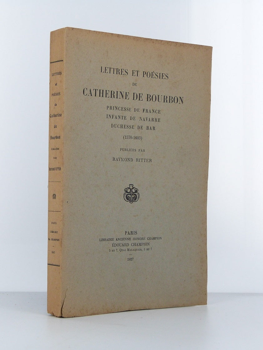 Letters and Poetry of Catherine de Bourbon.