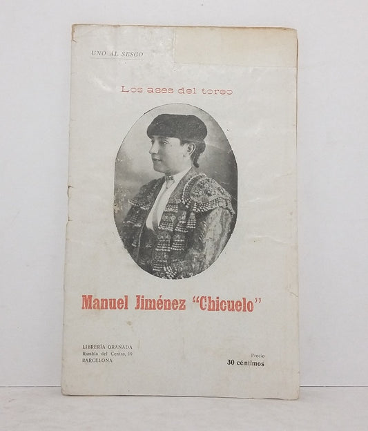 Los ases del toreo : Manuel Jiménez "Chicuelo"