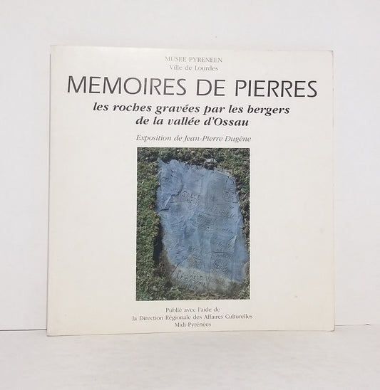 Mémoires de pierres : Les roches gravées par les bergers de la vallée d'Ossau