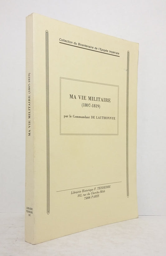 Ma vie militaire (1807-1819).