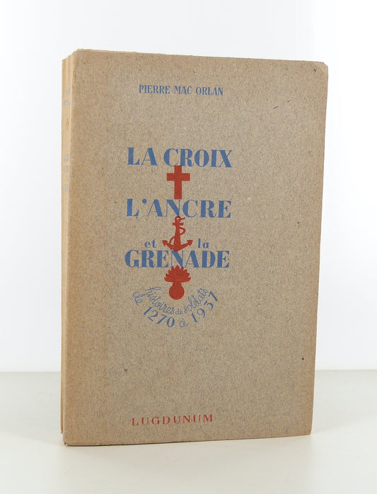 The Cross, The Anchor and The Pomegranate. Stories of Soldiers from 1270 to 1937.