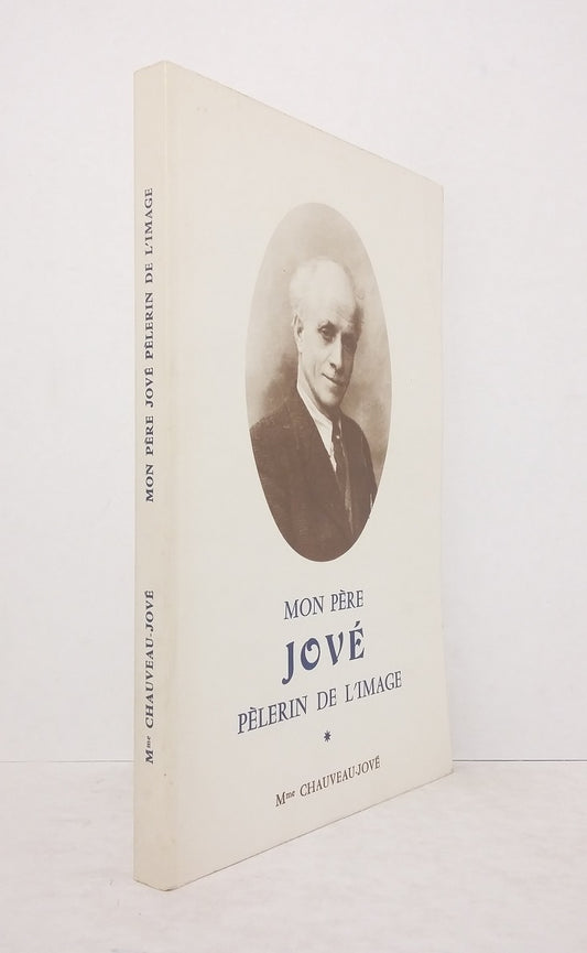 Mon père Jové pèlerin de l'image