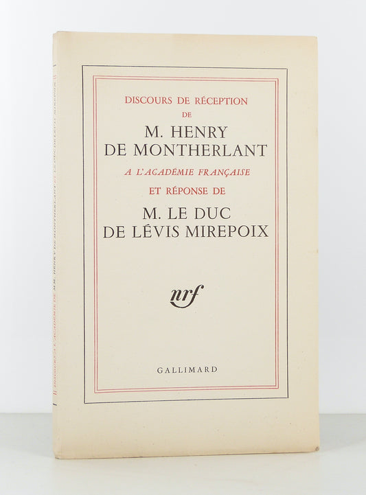 Discours de réception de M. Henry de Montherlant à l'Académie française et réponse de M. Le Duc de Lévis Mirepoix