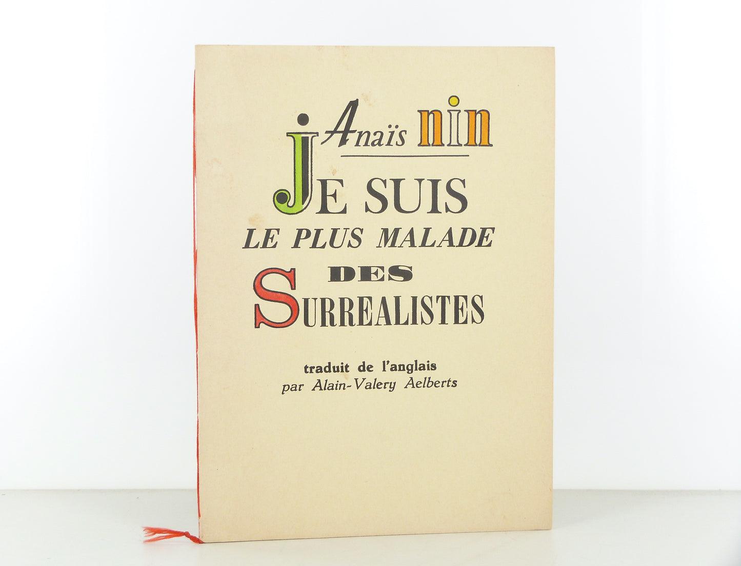 Je suis le plus malade des surréalistes