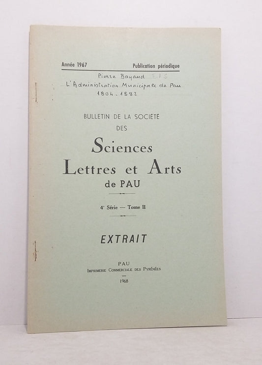 Notes sur l'administration municipale de Pau (1804-1882).