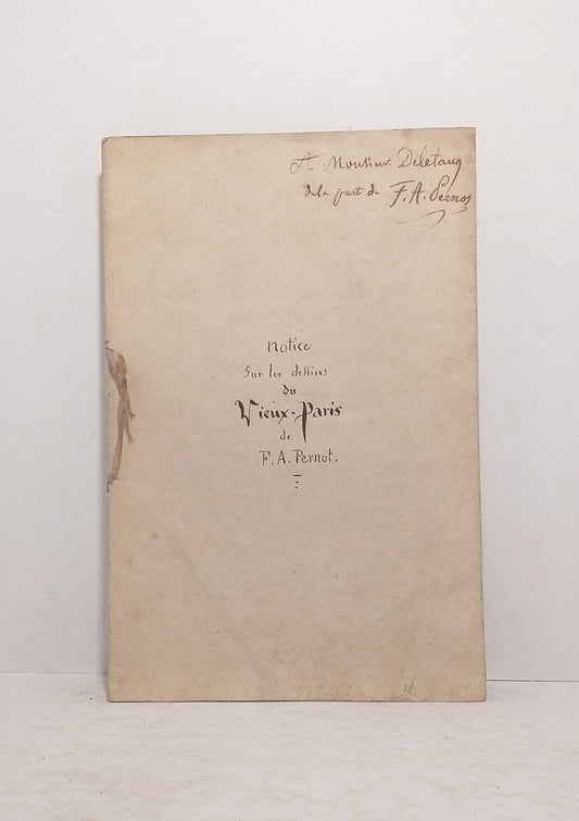 Notice sur les dessins du Vieux-Paris de F.A. Pernot.