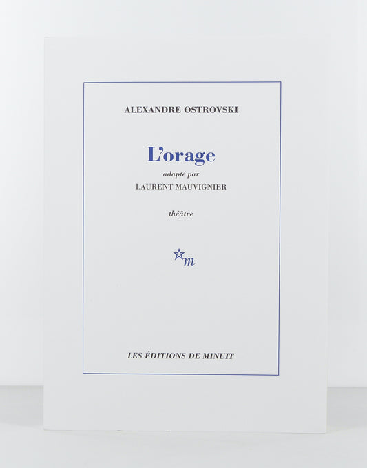 L'orage adapté par Laurent Mauvignier. Théâtre.
