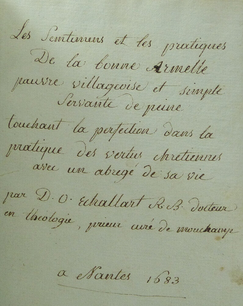 Les sentimens et les pratiques de la bonne Armelle pauvre villageoise et simple servante de peine