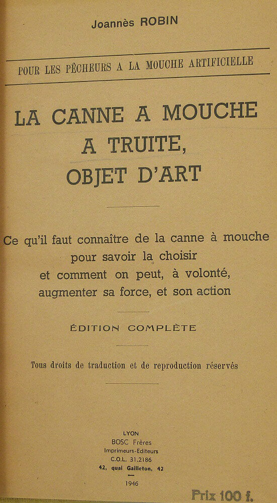 La canne à mouche, à truite, objet d'art. [Suivi de] La canne à mouche à truite cette inconnue. [Suivi de] Calcul de l'équilibrage des cannes à mouche à une main par le moulinet [ Suivi de]