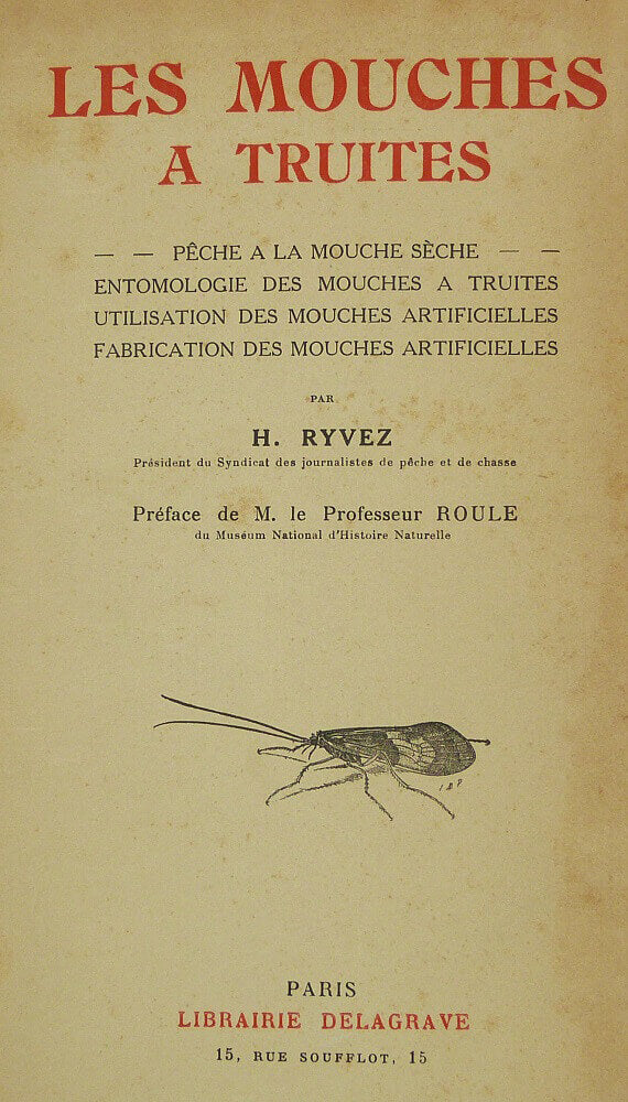 Les mouches à Truites [Suivi de] Les Pêches sportives à la mouche au lancer du moulinet