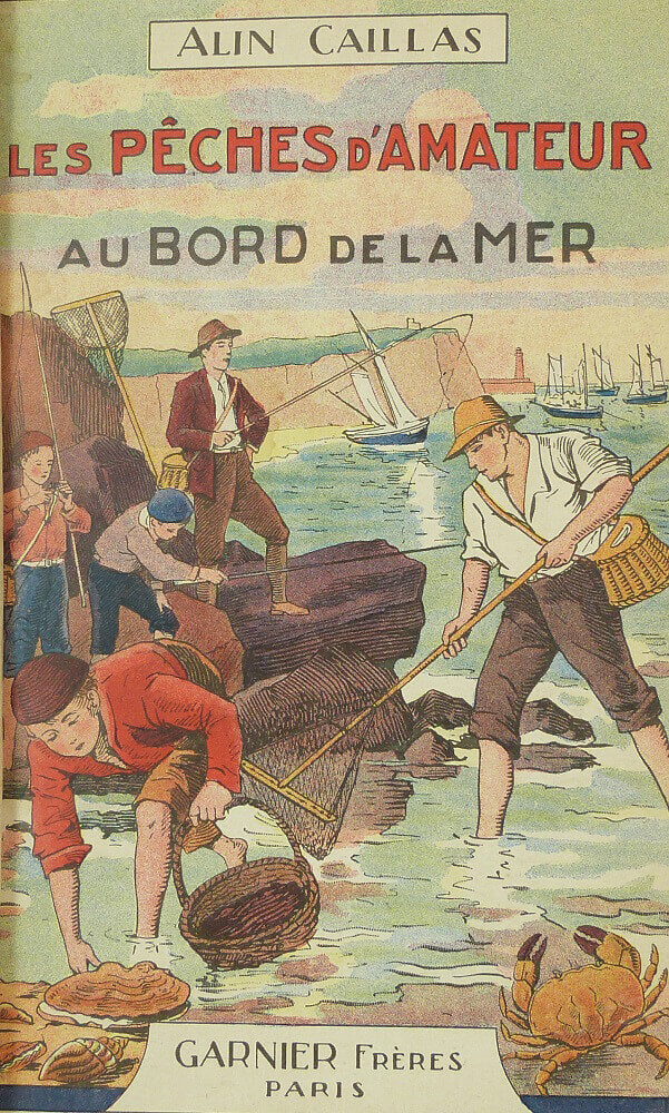 Les pêches d'amateur au bord de la mer [Suivi de] Toutes les pêches en eau douce