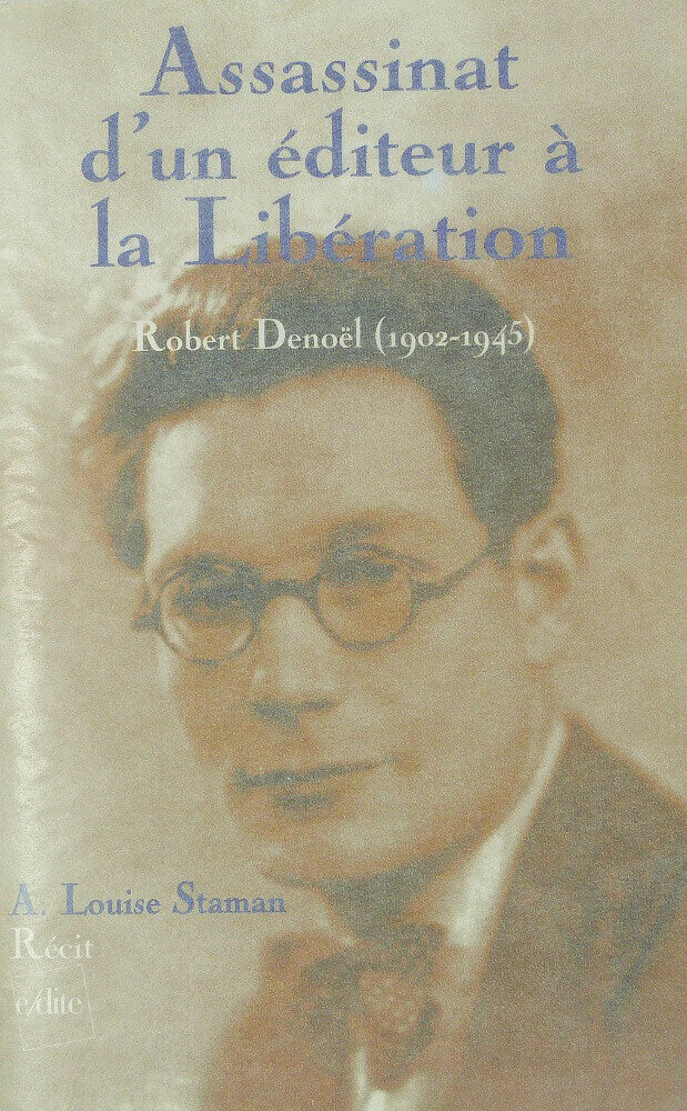 Assassination of a Publisher at the Liberation: Robert Denoël (1902-1945)