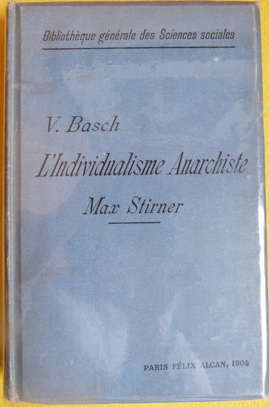 L'individualisme Anarchiste, Max Stirner