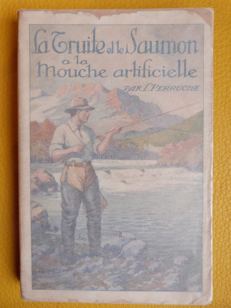 La Pêche de la Truite et le Saumon à la Mouche artificielle