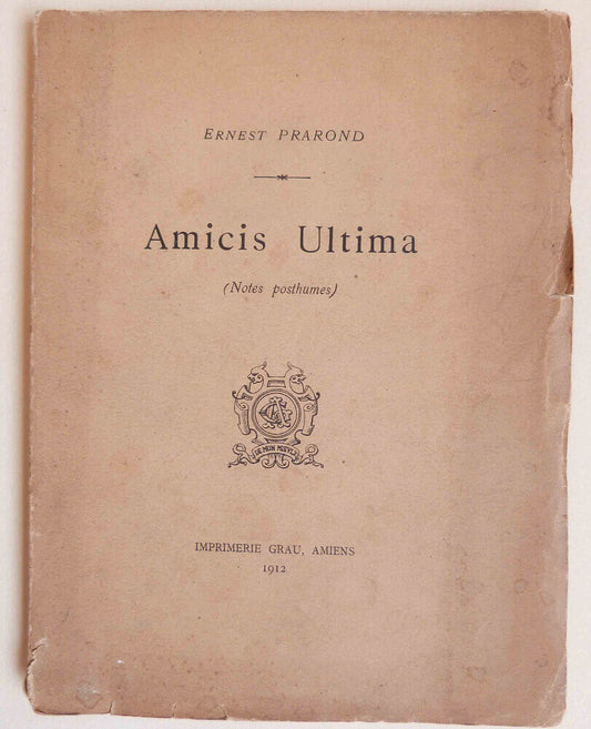 Amicis Ultima (posthumous notes)