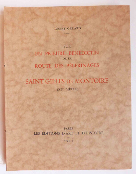 Sur un prieuré bénédictin de la route des pélerinages, Saint-Gilles de Montoire (XIe siècle)