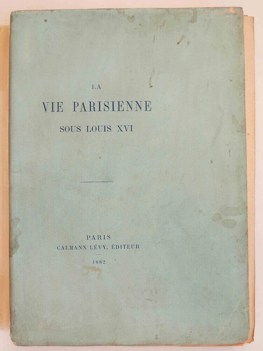 La vie parisienne sous Louis XVI