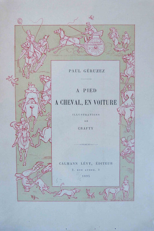 A pied, à cheval, en voiture.