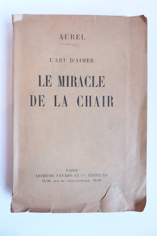 The Art of Loving, the Miracle of the Flesh