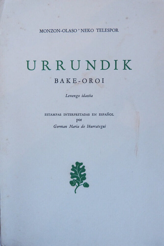 Urrundik, Bake-Oroi