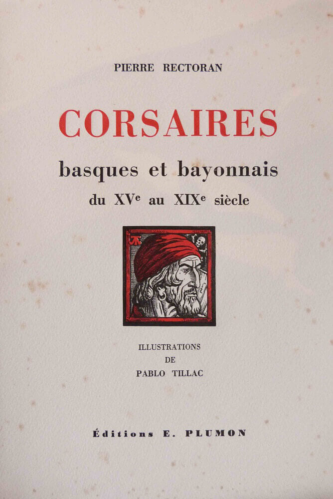 Corsaires basques et bayonnais du XVe au XIXe siècle