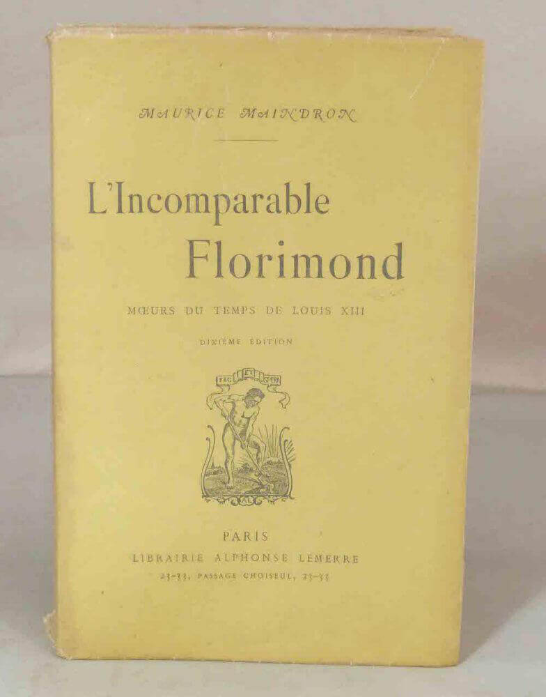 The Incomparable Florimond: A Tale of Louis XIII's Reign