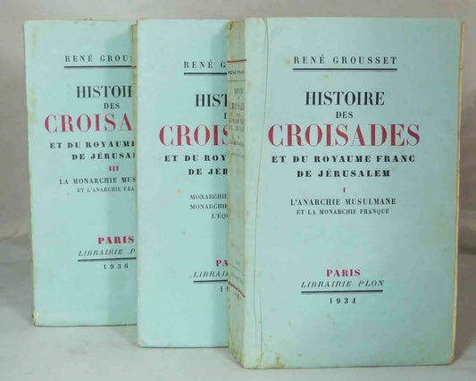 Histoire des Croisades et du royaume Franc de Jérusalem.
