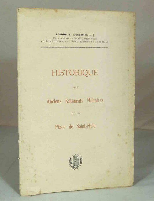 Historique des Anciens Bâtiments Militaires de la Place de Saint-Malo