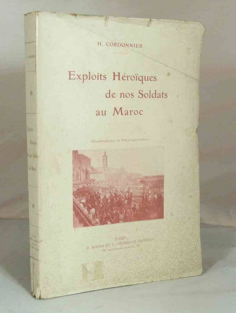 Exploits héroïques de nos Soldats au Maroc