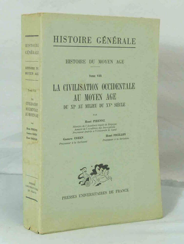 Histoire du Moyen Age, tome VIII: La civilisation occidentale au Moyen Age du XIe au milieu du XVe siècle