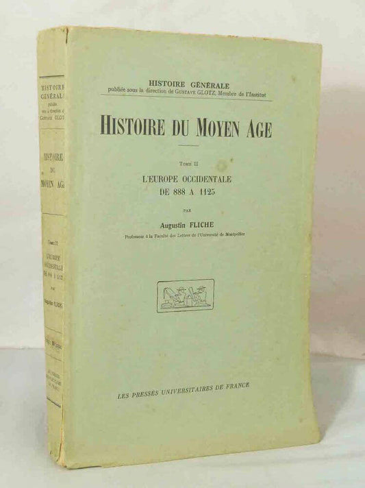 Histoire du Moyen Age, tome II: L'Europe occidentale de 888 à 1125