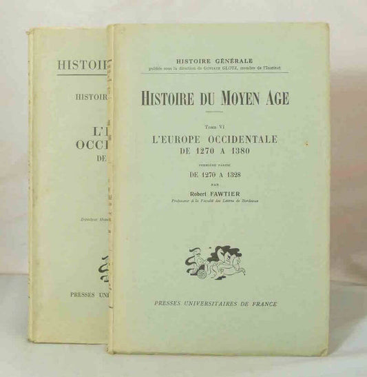 Histoire du Moyen Age, tome VI: L'Europe occidentale de 1270 à 1380