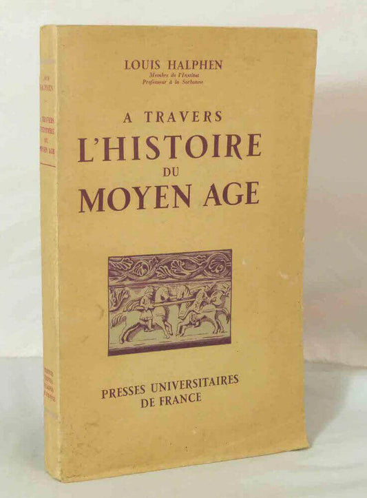 A travers l'histoire du Moyen Age