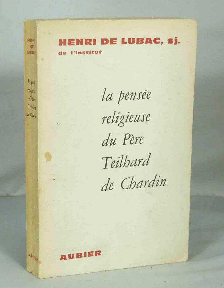 La pensée religieuse du Père Teilhard de Chardin