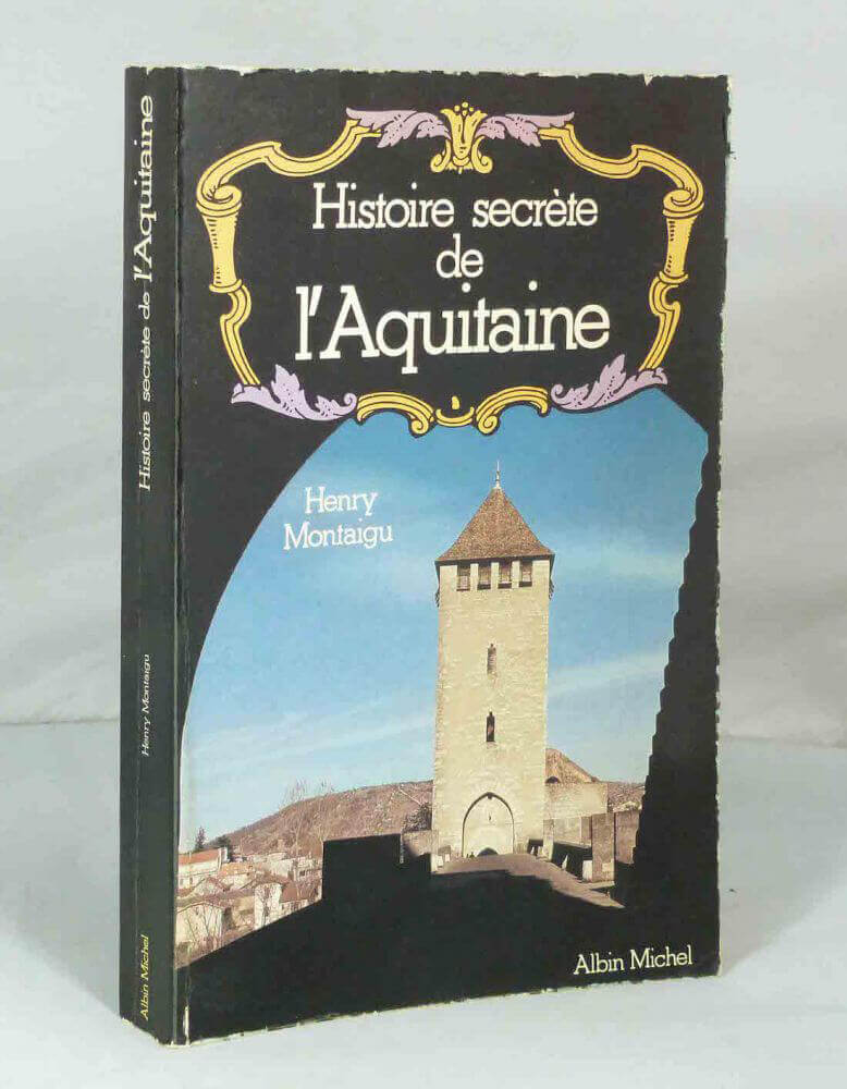 Histoire secrète de l'Aquitaine