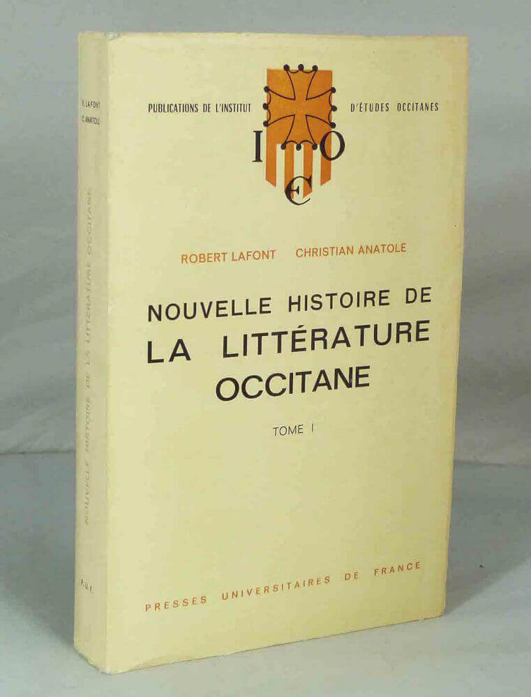 Nouvelle histoire de la littérature occitane. Tome 1.