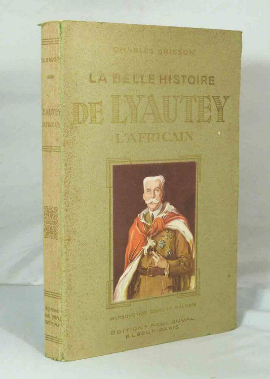 La belle histoire de Lyautey l'Africain