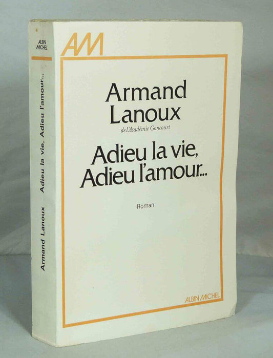Adieu la vie, adieu l'amour