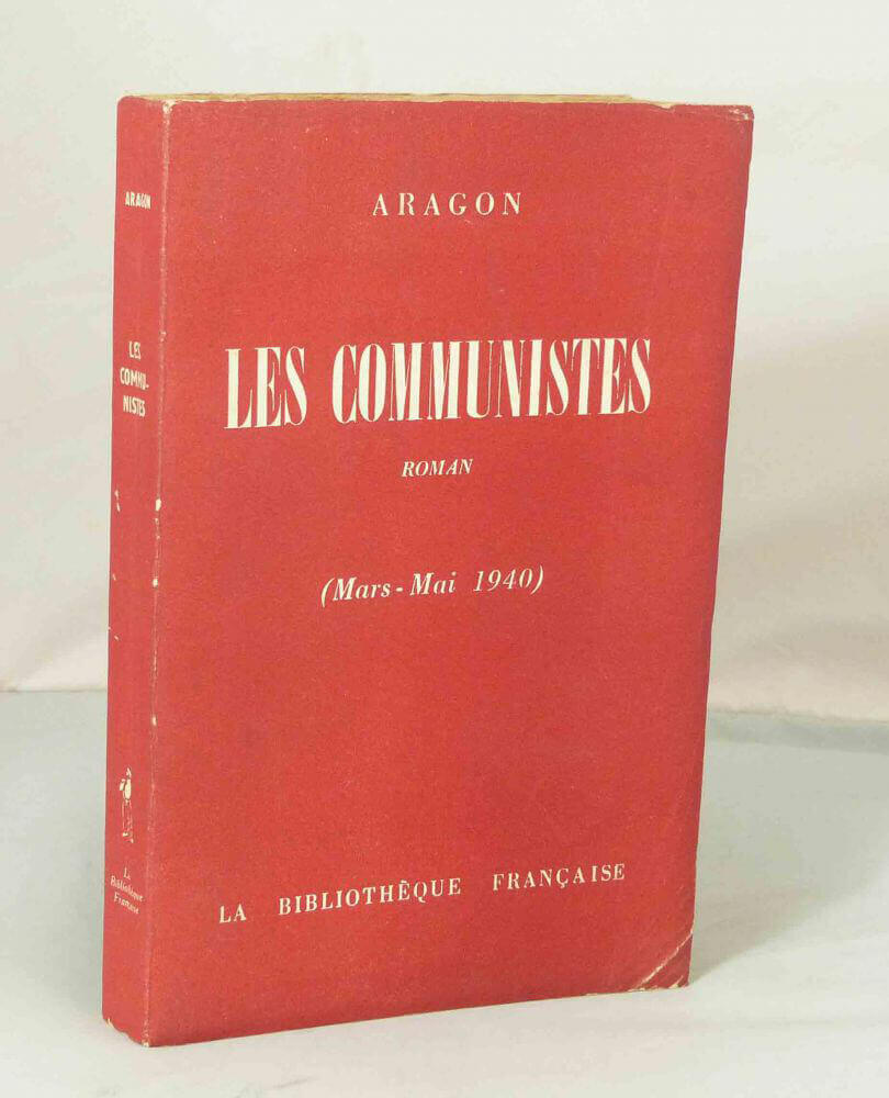 Les Communistes. Roman. (Mars- Mai 1940)