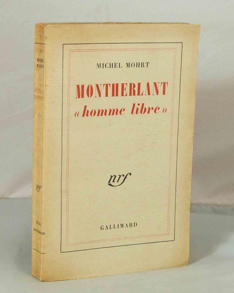 Montherlant "homme libre"
