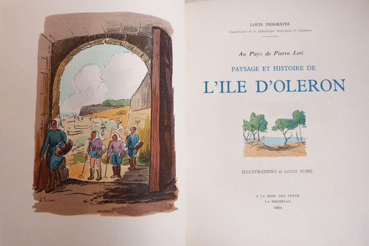 In Pierre Loti's homeland. Landscape and history of the Isle of Oléron.