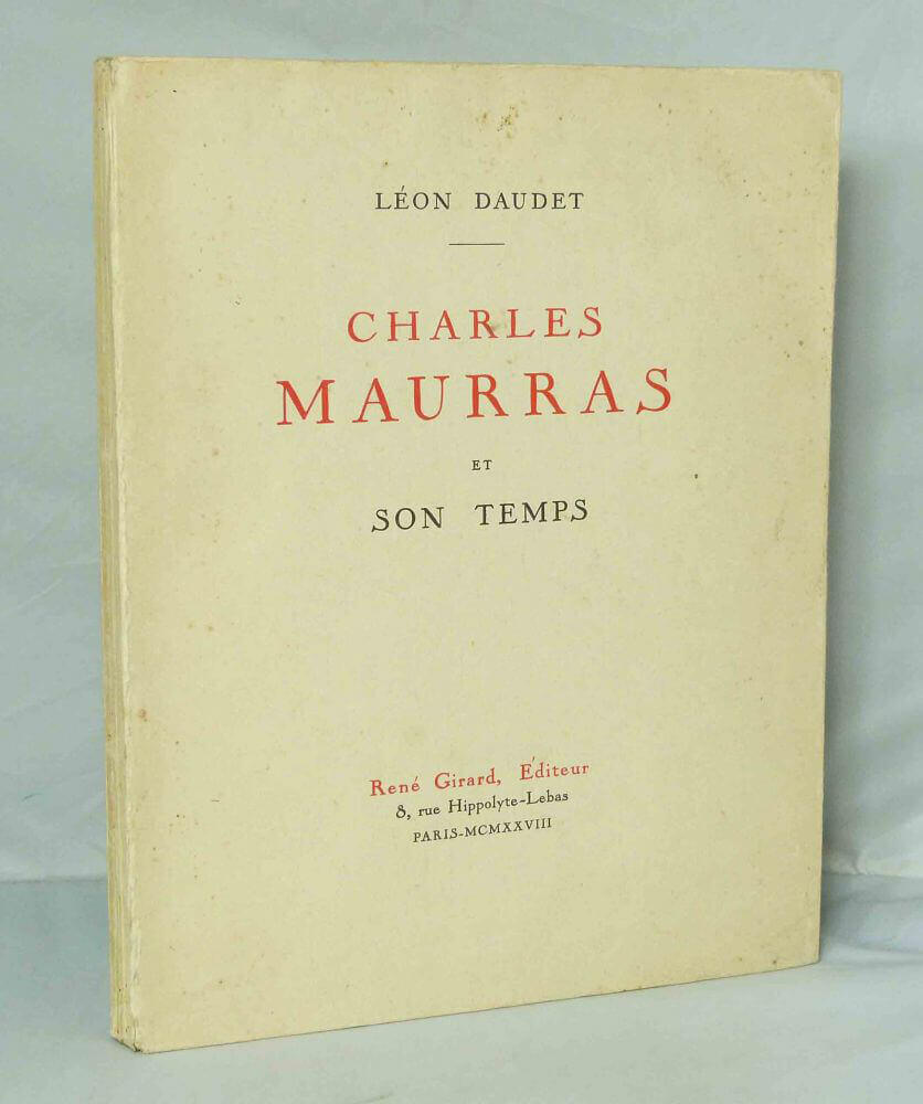 Charles Maurras and His Era